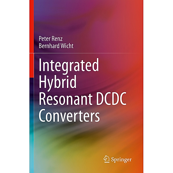 Integrated Hybrid Resonant DCDC Converters, Peter Renz, Bernhard Wicht