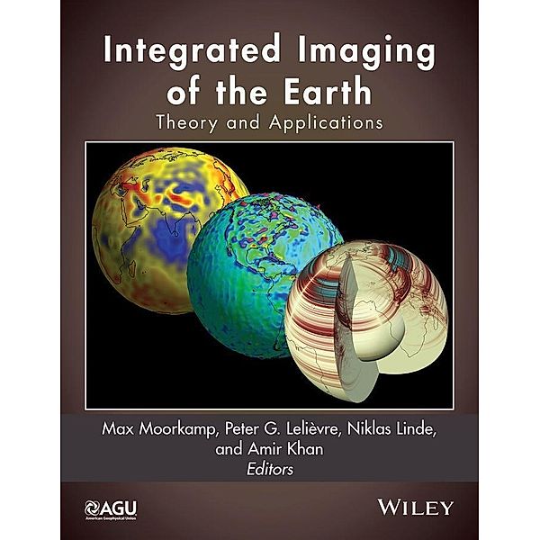 Integrated Imaging of the Earth / Geophysical Monograph Series