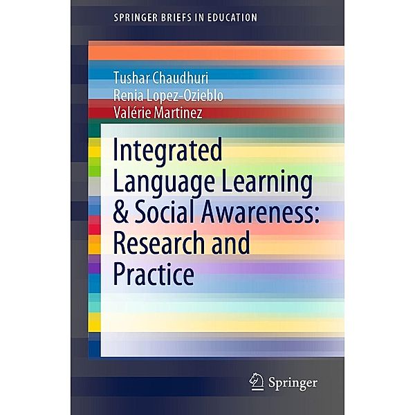 Integrated Language Learning & Social Awareness: Research and Practice / SpringerBriefs in Education, Tushar Chaudhuri, Renia Lopez-Ozieblo, Valérie Martinez