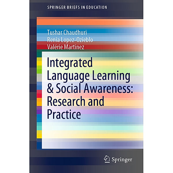 Integrated Language Learning & Social Awareness: Research and Practice, Tushar Chaudhuri, Renia Lopez-Ozieblo, Valérie Martinez