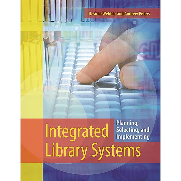 Integrated Library Systems, Desiree Webber, Andrew Peters
