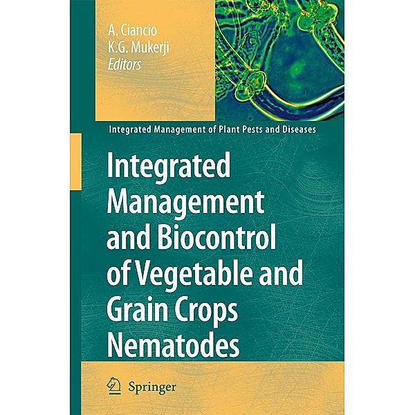 Integrated Management and Biocontrol of Vegetable and Grain Crops Nematodes / Integrated Management of Plant Pests and Diseases Bd.2