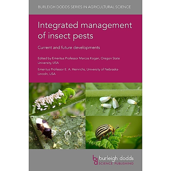 Integrated management of insect pests: Current and future developments / Burleigh Dodds Series in Agricultural Science Bd.69