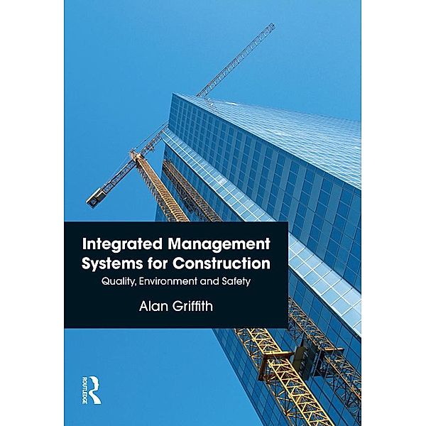 Integrated Management Systems for Construction, Alan Griffith