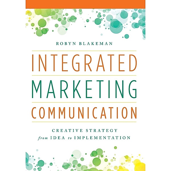 Integrated Marketing Communication, Robyn Blakeman