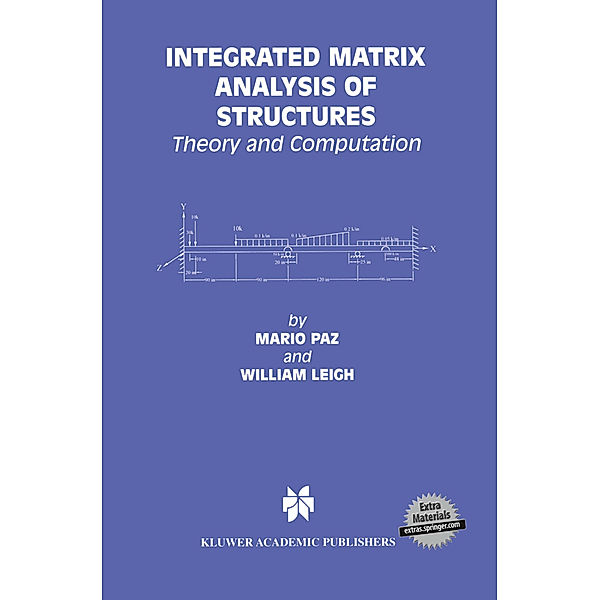 Integrated Matrix Analysis of Structures, Mario Paz, William Leigh
