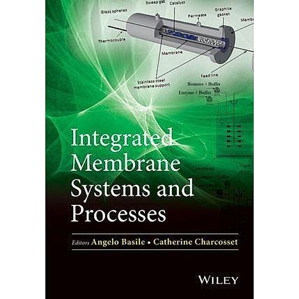 Integrated Membrane Systems and Processes, Angelo Basile, Catherine Charcosset