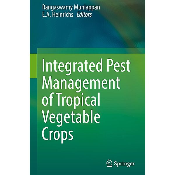 Integrated Pest Management of Tropical Vegetable Crops