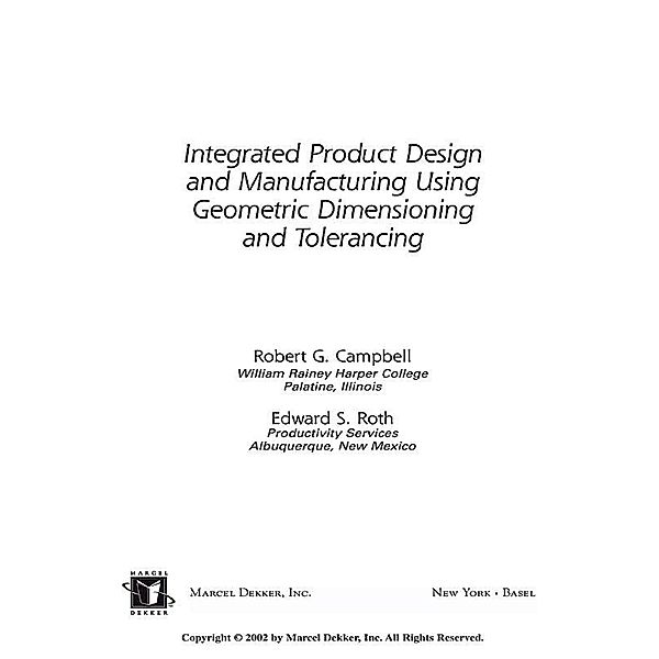 Integrated Product Design and Manufacturing Using Geometric Dimensioning and Tolerancing, Bob Campbell