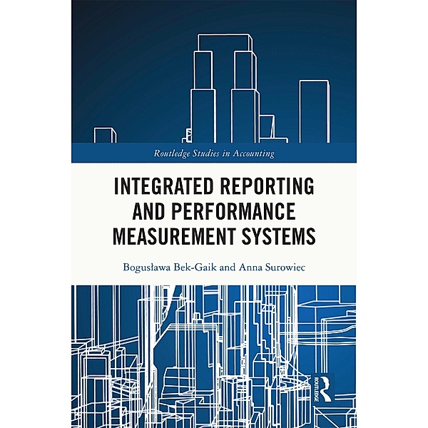 Integrated Reporting and Performance Measurement Systems, Boguslawa Bek-Gaik, Anna Surowiec