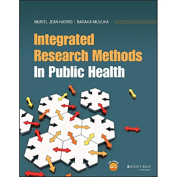 Integrated Research Methods In Public Health, Muriel J. Harris, Baraka Muvuka