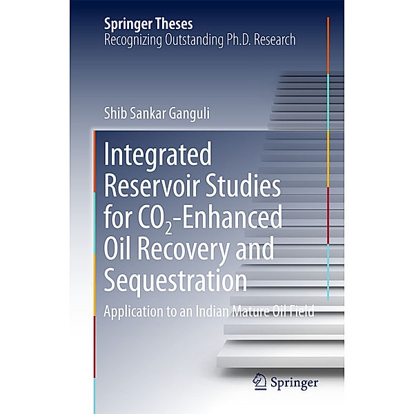 Integrated Reservoir Studies for CO2-Enhanced Oil Recovery and Sequestration, Shib Sankar Ganguli