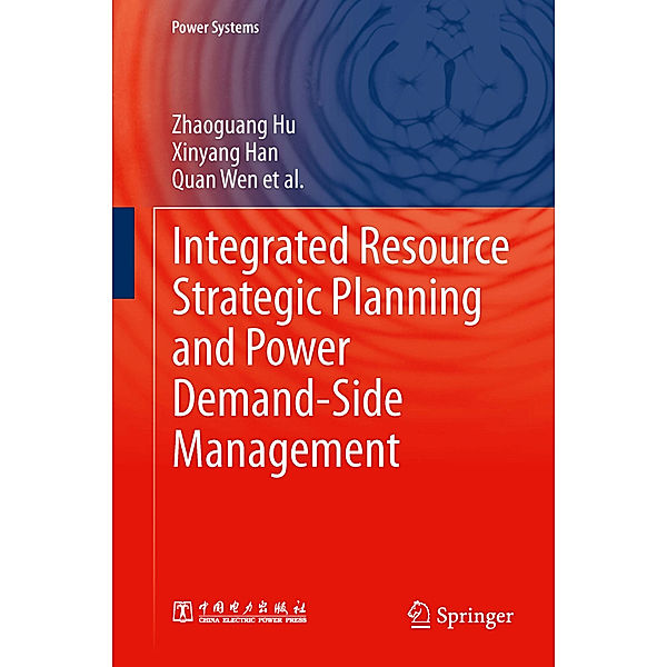 Integrated Resource Strategic Planning and Power Demand-Side Management, Zhaoguang Hu, Xinyang Han, Quan Wen