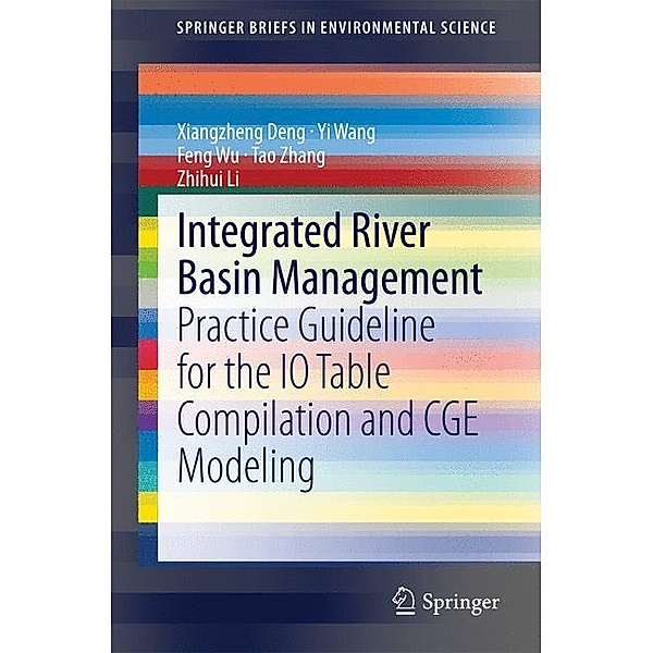 Integrated River Basin Management, Xiangzheng Deng, Yi Wang, Feng Wu, Tao Zhang, Zhihui Li