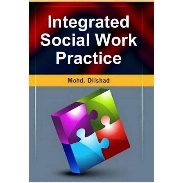 Integrated Social Work Practice, Mohd. Dilshad