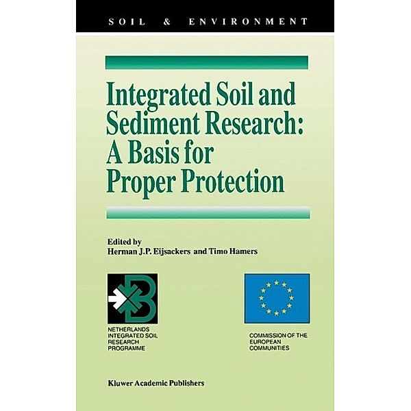 Integrated Soil and Sediment Research: A Basis for Proper Protection / Soil & Environment Bd.1
