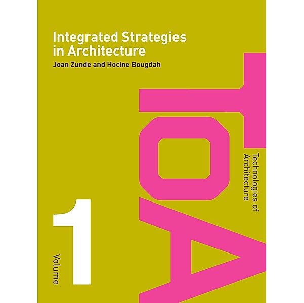 Integrated Strategies in Architecture, Joan Zunde, Hocine Bougdah