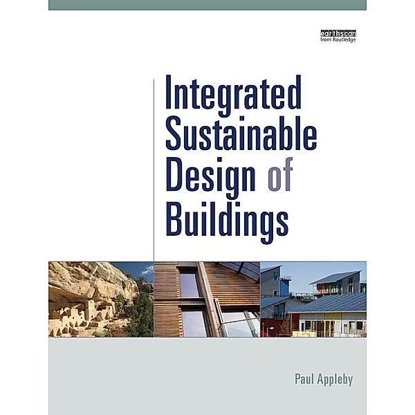 Integrated Sustainable Design of Buildings, Paul Appleby