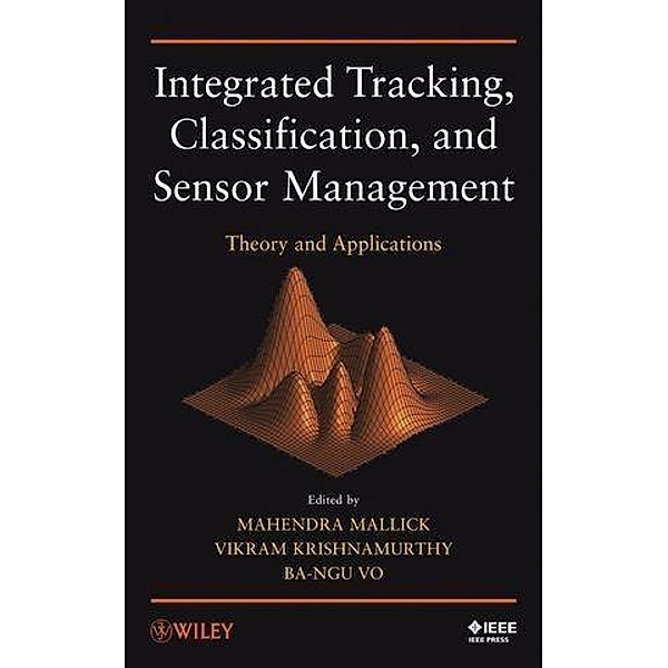 Integrated Tracking, Classification, and Sensor Management