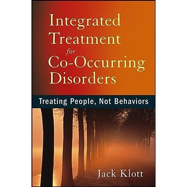 Integrated Treatment for Co-Occurring Disorders, Jack Klott