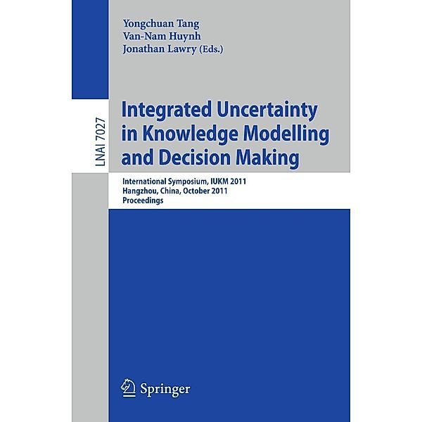 Integrated Uncertainty in Knowledge Modelling and Decision