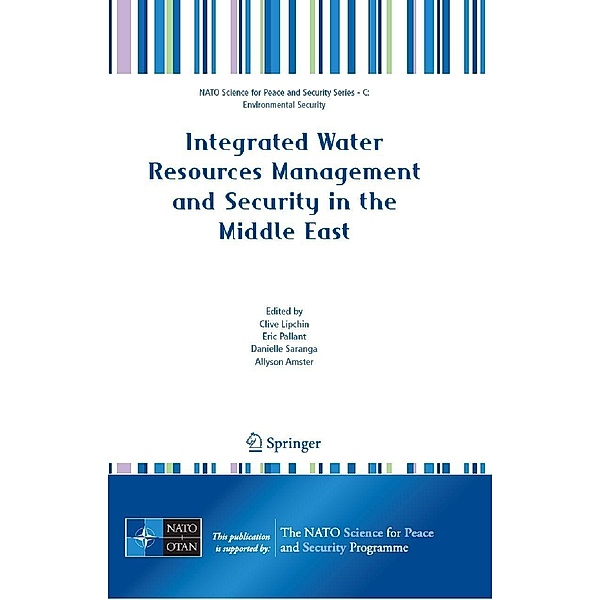 Integrated Water Resources Management and Security in the Middle East / NATO Science for Peace and Security Series C: Environmental Security