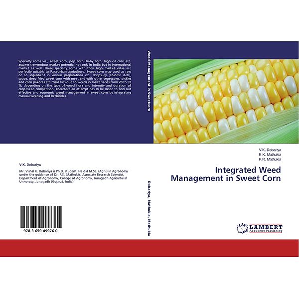 Integrated Weed Management in Sweet Corn, V. K. Dobariya, R. K. Mathukia, P. R. Mathukia