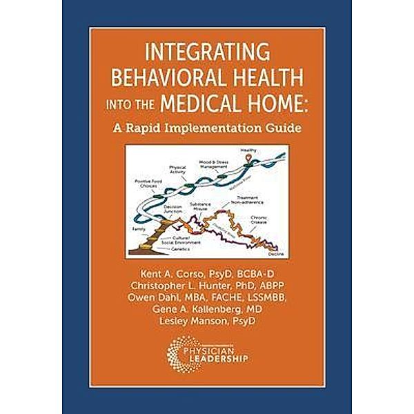 Integrating Behavioral Health Into the Medical Home, Kent Corso, Christopher Hunter, Owen Dahl