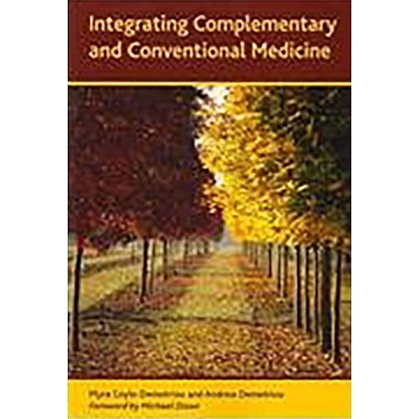 Integrating Complementary and Conventional Medicine, Myra Coyle-Demetriou, Andrew Demetriou