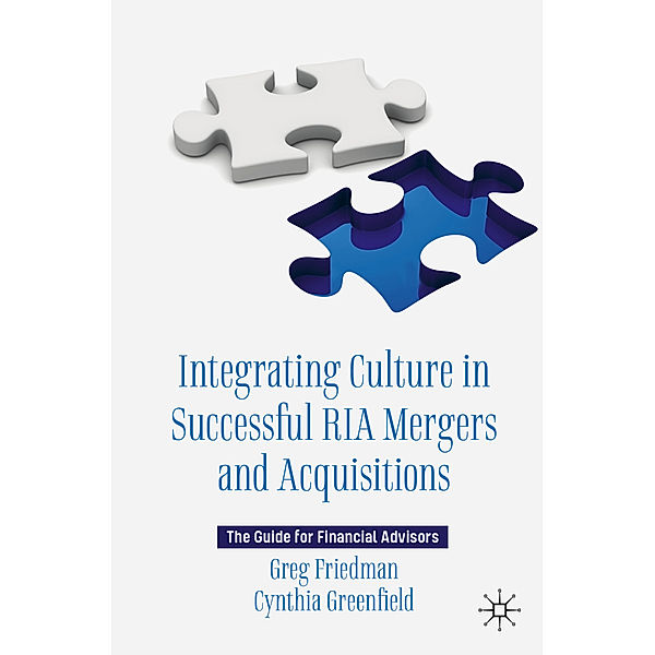 Integrating Culture in Successful RIA Mergers and Acquisitions, Greg Friedman, Cynthia Greenfield