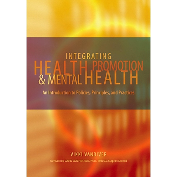 Integrating Health Promotion and Mental Health, Vikki L. Vandiver