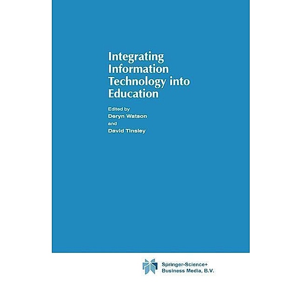 Integrating Information Technology into Education / IFIP Advances in Information and Communication Technology