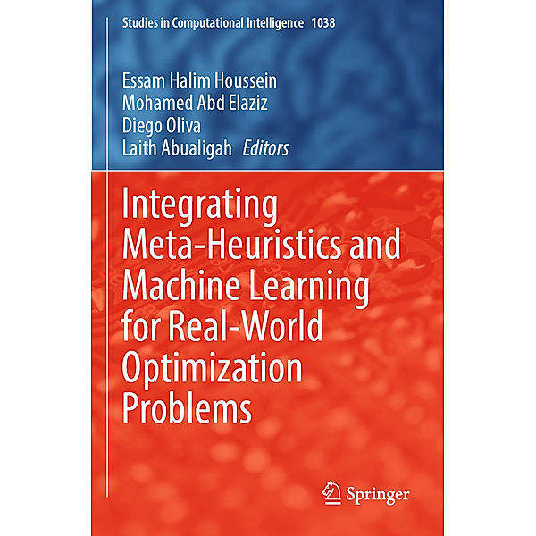 Integrating Meta-Heuristics and Machine Learning for Real-World Optimization Problems