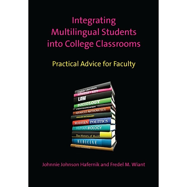 Integrating Multilingual Students into College Classrooms, Johnnie Johnson Hafernik, Fredel M. Wiant