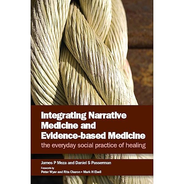 Integrating Narrative Medicine and Evidence-Based Medicine, James P Meza, Daniel S Passerman