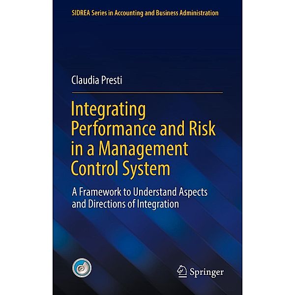 Integrating Performance and Risk in a Management Control System / SIDREA Series in Accounting and Business Administration, Claudia Presti