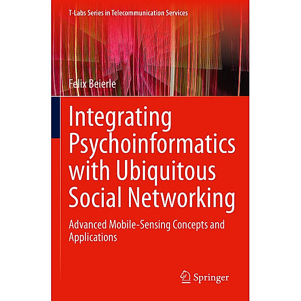 Integrating Psychoinformatics with Ubiquitous Social Networking, Felix Beierle