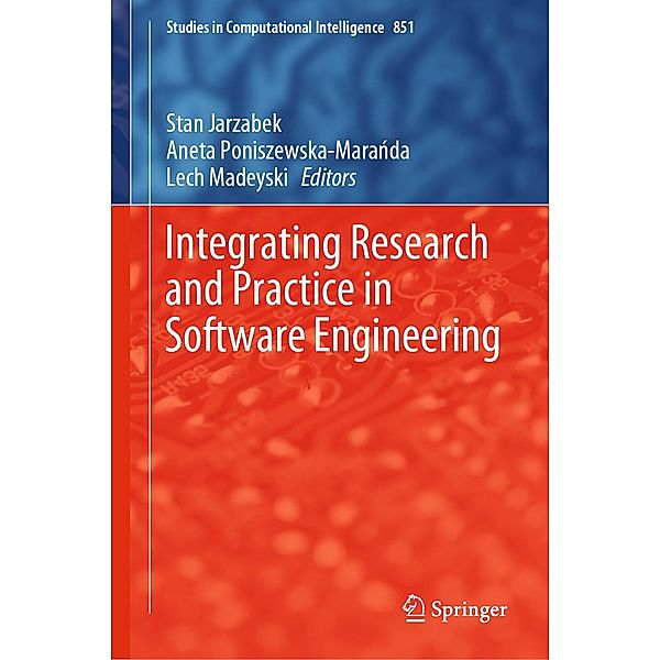 Integrating Research and Practice in Software Engineering / Studies in Computational Intelligence Bd.851