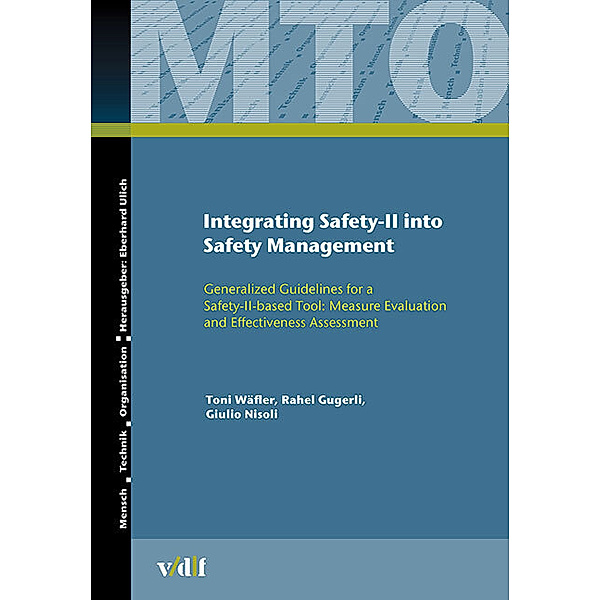 Integrating Safety-II into Safety Management, Toni Wäfler, Rahel Gugerli, Giulio Nisoli