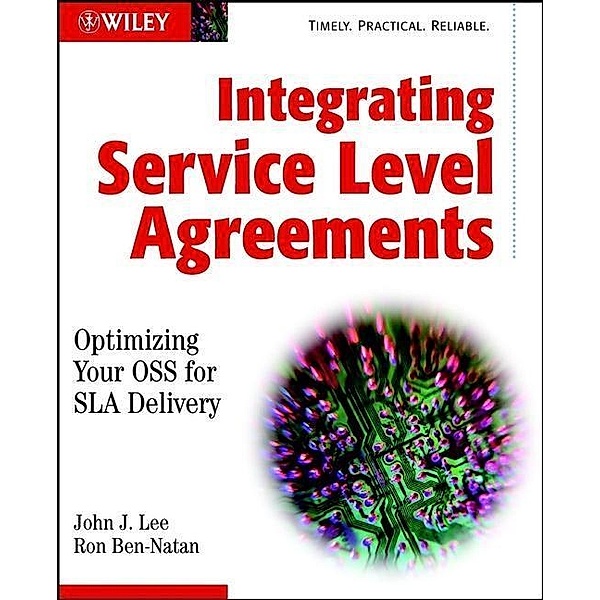 Integrating Service Level Agreements, John K. Lee, Ron Ben-Natan