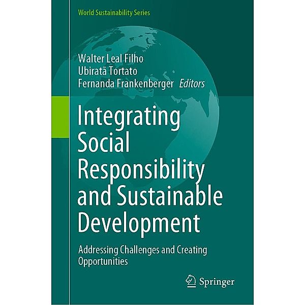 Integrating Social Responsibility and Sustainable Development / World Sustainability Series