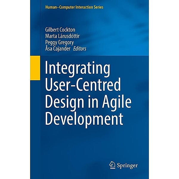 Integrating User-Centred Design in Agile Development / Human-Computer Interaction Series