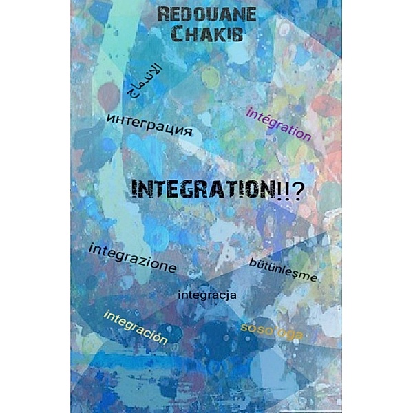 Integration, Redouane Chakib