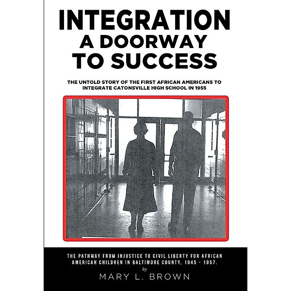 Integration A Doorway to Success, Mary L. Brown