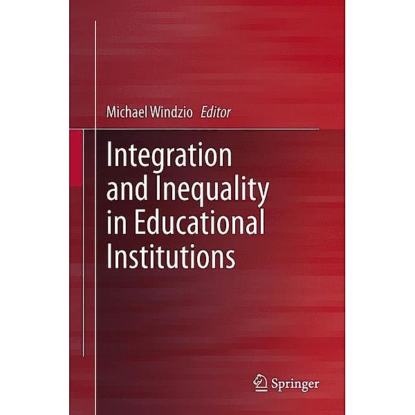 Integration and Inequality in Educational Institutions