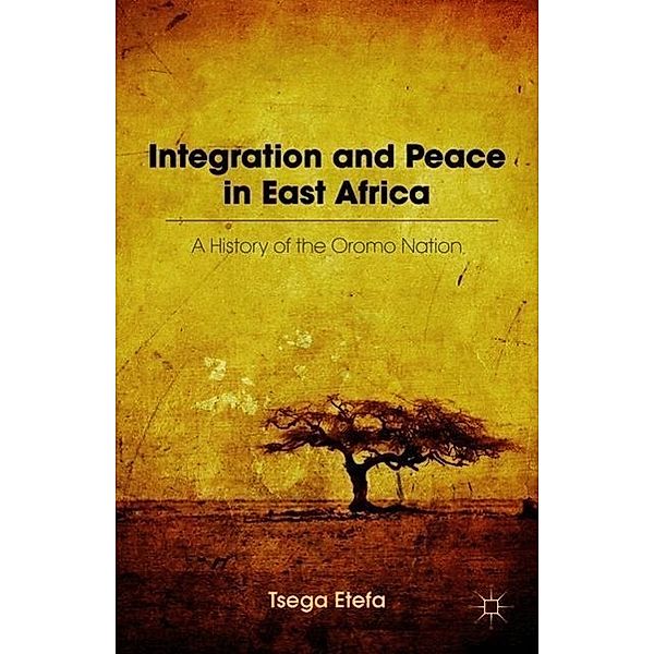 Integration and Peace in East Africa, T. Etefa