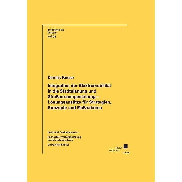 Integration der Elektromobilität in die Stadtplanung und Straßenraumgestaltung - Lösungsansätze für Strategien, Konzepte und Maßnahmen, Dennis Knese