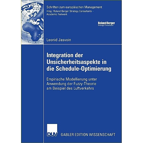 Integration der Unsicherheitsaspekte in die Schedule-Optimierung / Schriften zum europäischen Management, Leonid Jasvoin
