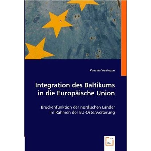 Integration des Baltikums in die Europäische Union, Vanessa Verstegen