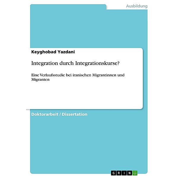Integration durch Integrationskurse?, Keyghobad Yazdani